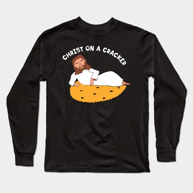 Christ on a Cracker Long Sleeve T-Shirt by Alissa Carin